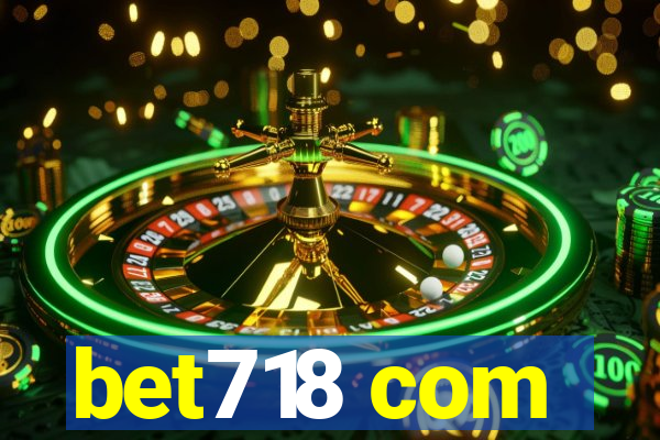 bet718 com